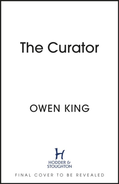 Cover for Owen King · The Curator (Hardcover Book) (2023)