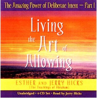 Cover for Esther Hicks · The Amazing Power Of Deliberate Intent Part I: Living the Art of Allowing (Lydbok (CD)) [Unabridged edition] (2006)