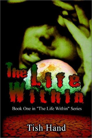 Cover for Enid Letitia Hand · The Life Within: Book One in &quot;The Life Within&quot; Series (Paperback Bog) (2002)