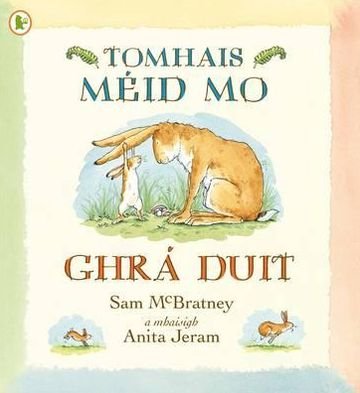 Cover for Sam McBratney · Tomhais Meid Mo Ghra Duit (Guess How Much I Love You) - Guess How Much I Love You (Paperback Book) (2012)