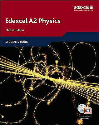 Cover for Miles Hudson · Edexcel A Level Science: A2 Physics Students' Book with ActiveBook CD - Edexcel GCE Physics 2008 (Bog) (2009)