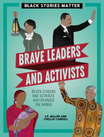 Cover for J P Miller · Brave Leaders and Activists (Hardcover Book) (2021)