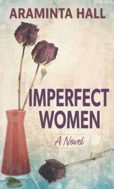 Cover for Araminta Hall · Imperfect Women (Hardcover Book) (2021)