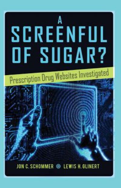 Cover for Jon C. Schommer · A Screenful of Sugar?: Prescription Drug Websites Investigated - Health Communication (Paperback Book) [New edition] (2014)