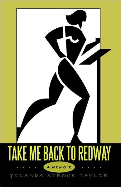 Cover for Yolanda Strock Taylor · Take Me Back to Redway (Book) (2009)