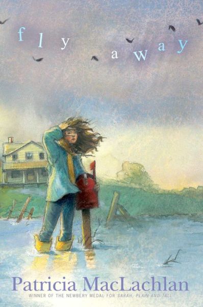 Cover for Patricia Maclachlan · Fly Away (Hardcover Book) (2014)