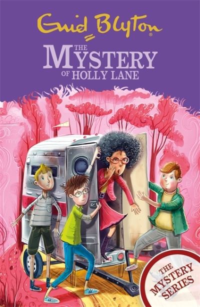 The Find-Outers: The Mystery Series: The Mystery of Holly Lane: Book 11 - The Mystery Series - Enid Blyton - Books - Hachette Children's Group - 9781444961089 - March 11, 2021