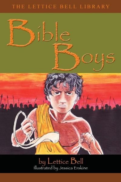 Cover for Lettice Bell · Bible Boys (Paperback Bog) (2009)