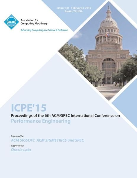 Cover for Icpe 15 Conference Committee · ICPE 15 ACM / SPEC International Conference on Performance Engineering (Paperback Book) (2015)