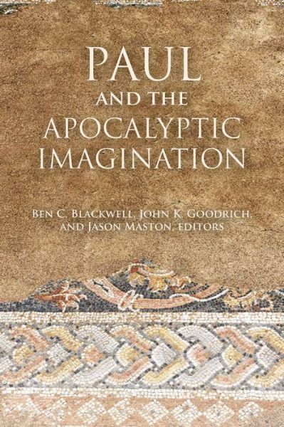 Cover for Ben C. Blackwell · Paul and the Apocalyptic Imagination (Taschenbuch) (2016)