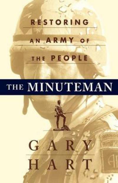 Cover for Gary Hart · The Minuteman: Returning to an Army of the People (Paperback Book) (2011)