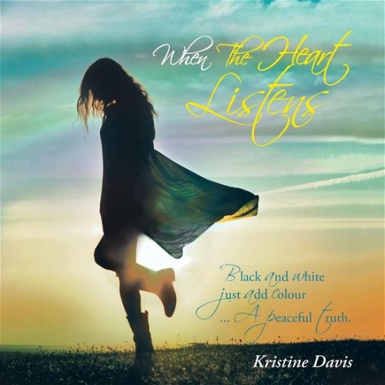 Cover for Kristine Davis · When the Heart Listens (Taschenbuch) (2015)