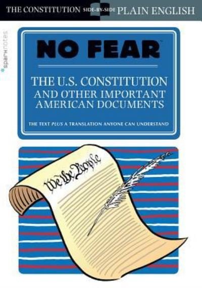 Cover for SparkNotes · The U.S. Constitution and Other Important American Documents (No Fear) (Paperback Book) (2018)