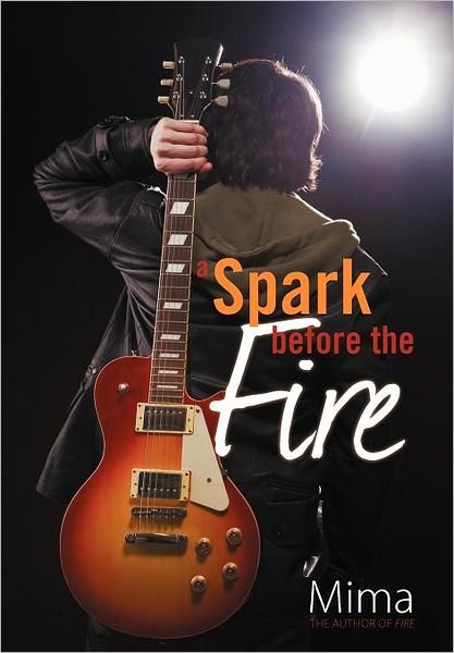 Cover for Mima · A Spark Before the Fire (Gebundenes Buch) (2011)