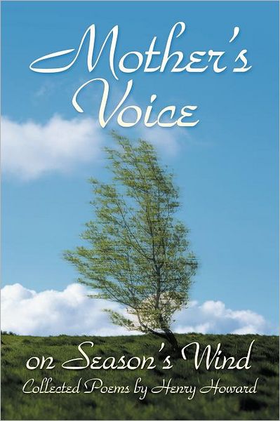 Cover for Henry Howard · Mother's Voice on Season's Wind: Collected Poems by Henry Howard (Paperback Book) (2012)