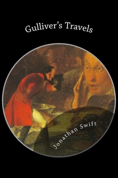Gulliver's Travels - Jonathan Swift - Kirjat - Createspace - 9781470119089 - keskiviikko 22. helmikuuta 2012