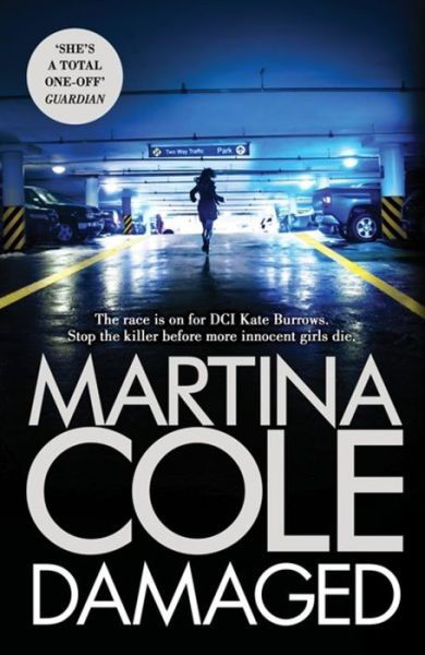 Damaged: The brand new blockbuster from the No. 1 bestselling author - Martina Cole - Libros - Headline Publishing Group - 9781472201089 - 19 de septiembre de 2017