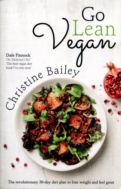 Cover for Christine Bailey · Go Lean Vegan: The Revolutionary 30-day Diet Plan to Lose Weight and Feel Great (Paperback Bog) (2017)