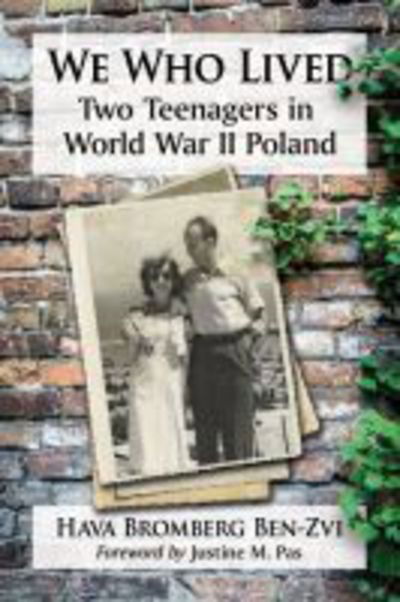 Cover for Hava Bromberg Ben-Zvi · We Who Lived: Two Teenagers in World War II Poland (Paperback Book) (2017)