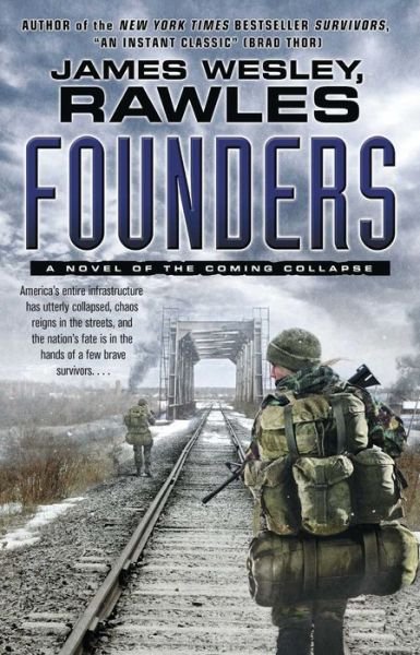 Cover for Rawles James Wesley · Founders: A Novel of the Coming Collapse (Paperback Book) (2013)