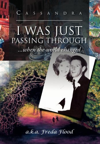 Cover for Cassandra · I Was Just Passing Through: ...when the World Changed (Hardcover Book) (2012)