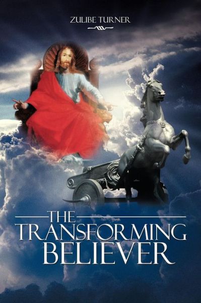 Cover for Zulibe Turner · The Transforming Believer (Paperback Book) (2012)