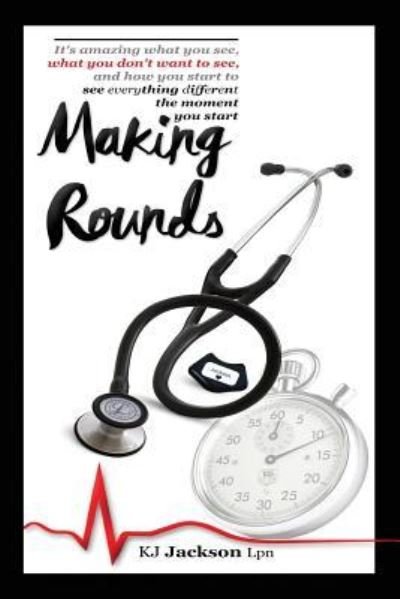 Cover for Kj Jackson · Making Rounds (Paperback Book) (2016)