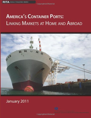 Cover for U.s. Department of Transportation · America's Container Ports:  Linking Markets at Home and Abroad (Paperback Book) (2012)