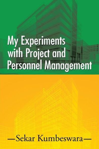 Cover for Sekar Kumbeswara · My Experiments with Project and Personnel Management (Pocketbok) (2015)