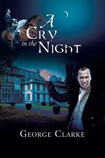 Cover for George Clarke · A Cry in the Night (Pocketbok) (2013)