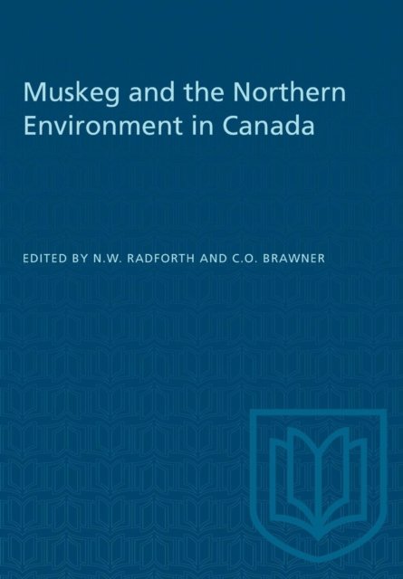 Cover for N W Radforth · Muskeg and the Northern Environment in Canada (Paperback Bog) (1977)