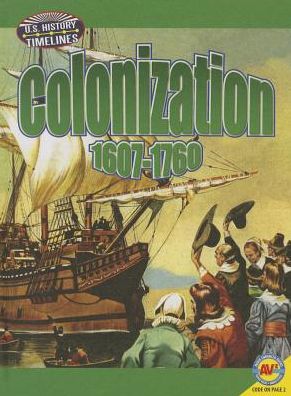 Cover for Megan Kopp · Colonization: 1607-1760 (U.s. History Timelines) (Hardcover Book) (2014)