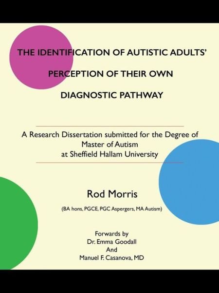 Cover for Rod Morris · The Identification of Autistic Adults' Perception of Their Own Diagnostic Pathway (Paperback Bog) (2015)