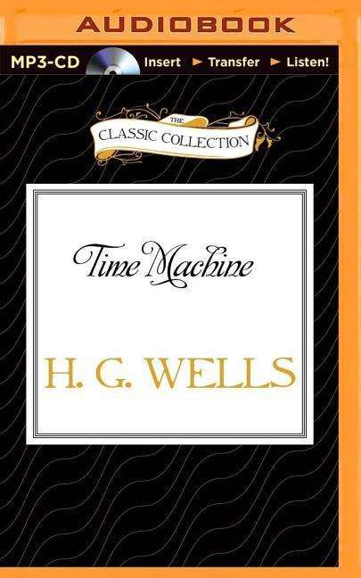 Cover for H G Wells · Time Machine (MP3-CD) (2015)