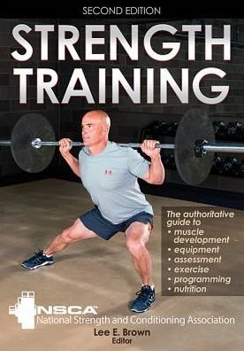 Strength Training - NSCA -National Strength & Conditioning Association - Livres - Human Kinetics Publishers - 9781492522089 - 19 décembre 2016