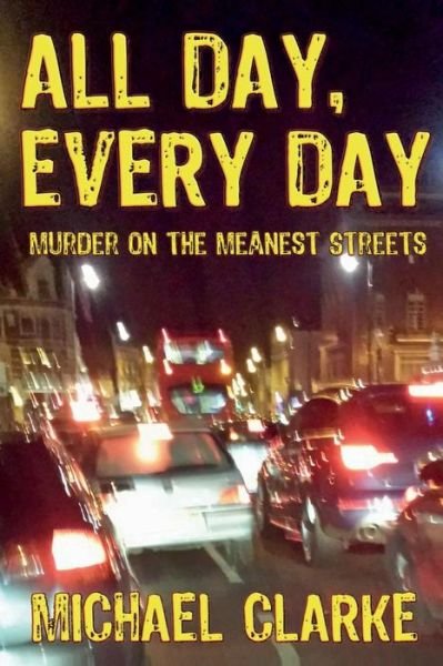 Cover for Michael Clarke · All Day, Every Day (Paperback Bog) (2013)