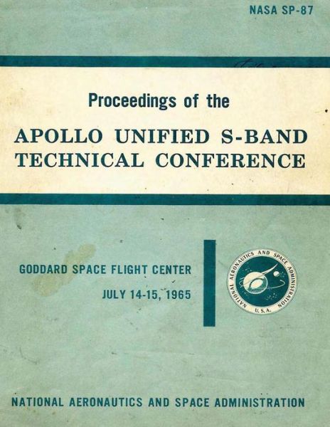 Cover for National Aeronautics and Space Adminstration · Proceedings of the Apollo Unified S-band Technical Conference (Paperback Book) (2014)