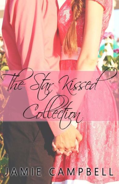 Cover for Jamie Campbell · The Star Kissed Collection (Paperback Book) (2014)