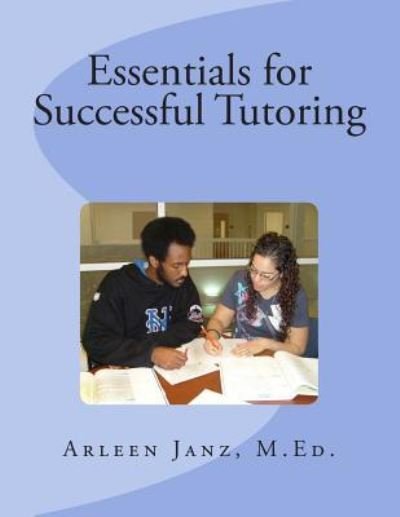 Cover for Arleen M Janz · Essentials for Successful Tutoring (Pocketbok) (2014)