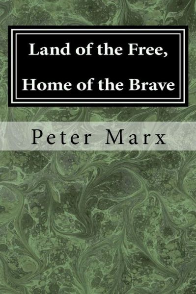 Cover for Peter Marx · Land of the Free, Home of the Brave: a Saga in Four Volumes (Book Two-michael) (Volume 2) (Pocketbok) [Second edition] (2014)