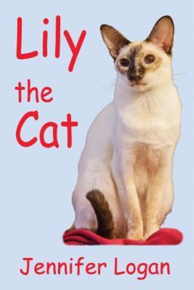 Cover for Jennifer Logan · Lily the Cat (Paperback Book) (2014)
