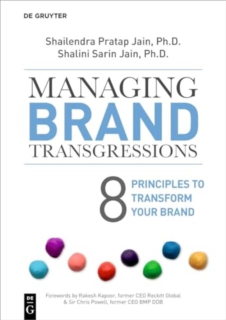 Managing Brand Transgressions: 8 Principles to Transform Your Brand - Shailendra Pratap Jain - Livres - De Gruyter - 9781501521089 - 20 mai 2024
