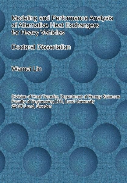 Cover for Wamei Lin · Modeling and Performance Analysis of Alternative Heat Exchangers for Heavy Vehicles (Paperback Bog) (2014)