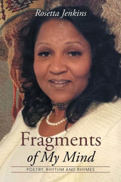 Cover for Rosetta Jenkins · Fragments of My Mind: Fragments of My Mind (Pocketbok) (2015)