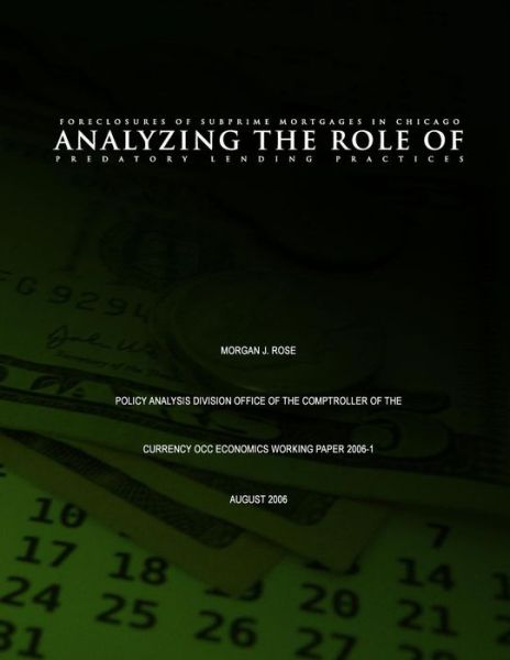 Cover for Morgan J Rose · Foreclosures of Subprime Mortgages in Chicago: Analyzing the Role of Predatory Lending Practices (Paperback Book) (2014)