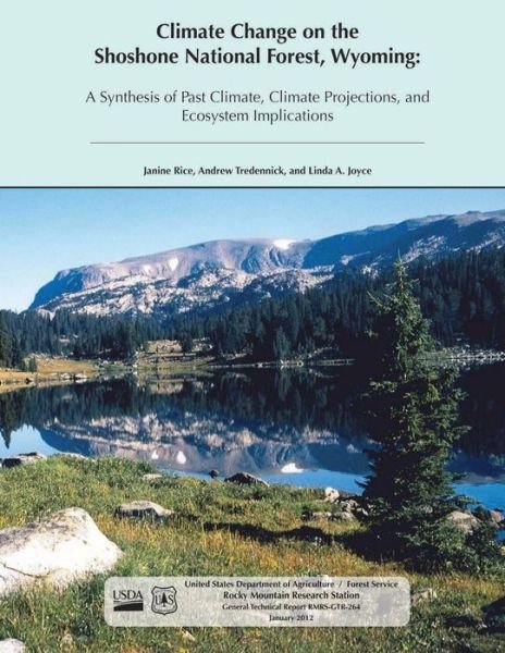 Cover for U S Department of Agriculture · Climate Change on the Shoreline National Forest, Wyoming: a Synthesis of Past Climate, Climate Projections, and Ecosystem Implications (Paperback Book) (2015)