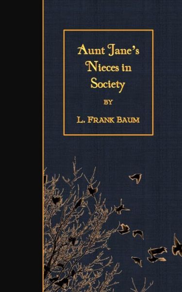 Cover for L Frank Baum · Aunt Jane's Nieces in Society (Paperback Book) (2015)