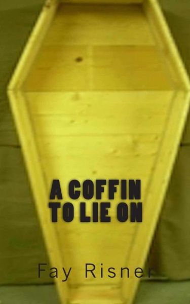 Cover for Fay Risner · A Coffin to Lie on (Paperback Book) (2015)