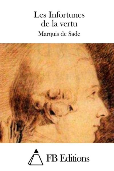 Cover for Marquis De Sade · Les Infortunes De La Vertu (Paperback Bog) (2015)