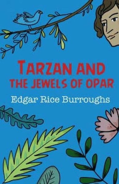 Tarzan and the Jewels of Opar - Edgar Rice Burroughs - Kirjat - Createspace - 9781511562089 - torstai 2. huhtikuuta 2015